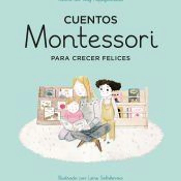 Cuentos Montessori para crecer felices 1