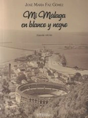 Mi Málaga en blanco y negro