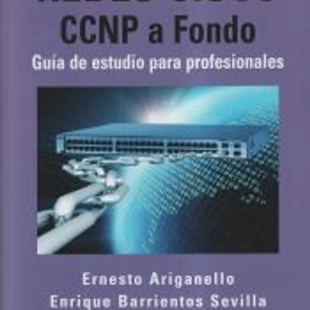 Redes CISCO. CCNP a fondo. Guía de estudio para profesionales 1