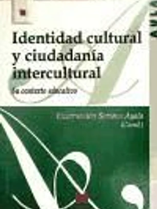 Identidad cultural y ciudadanía intercultural: su contexto educativo