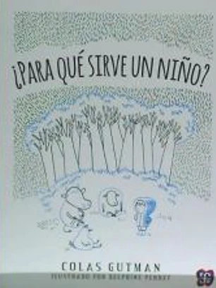 ¿Para qué sirve un niño?