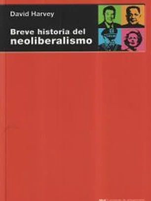 Breve historia del neoliberalismo