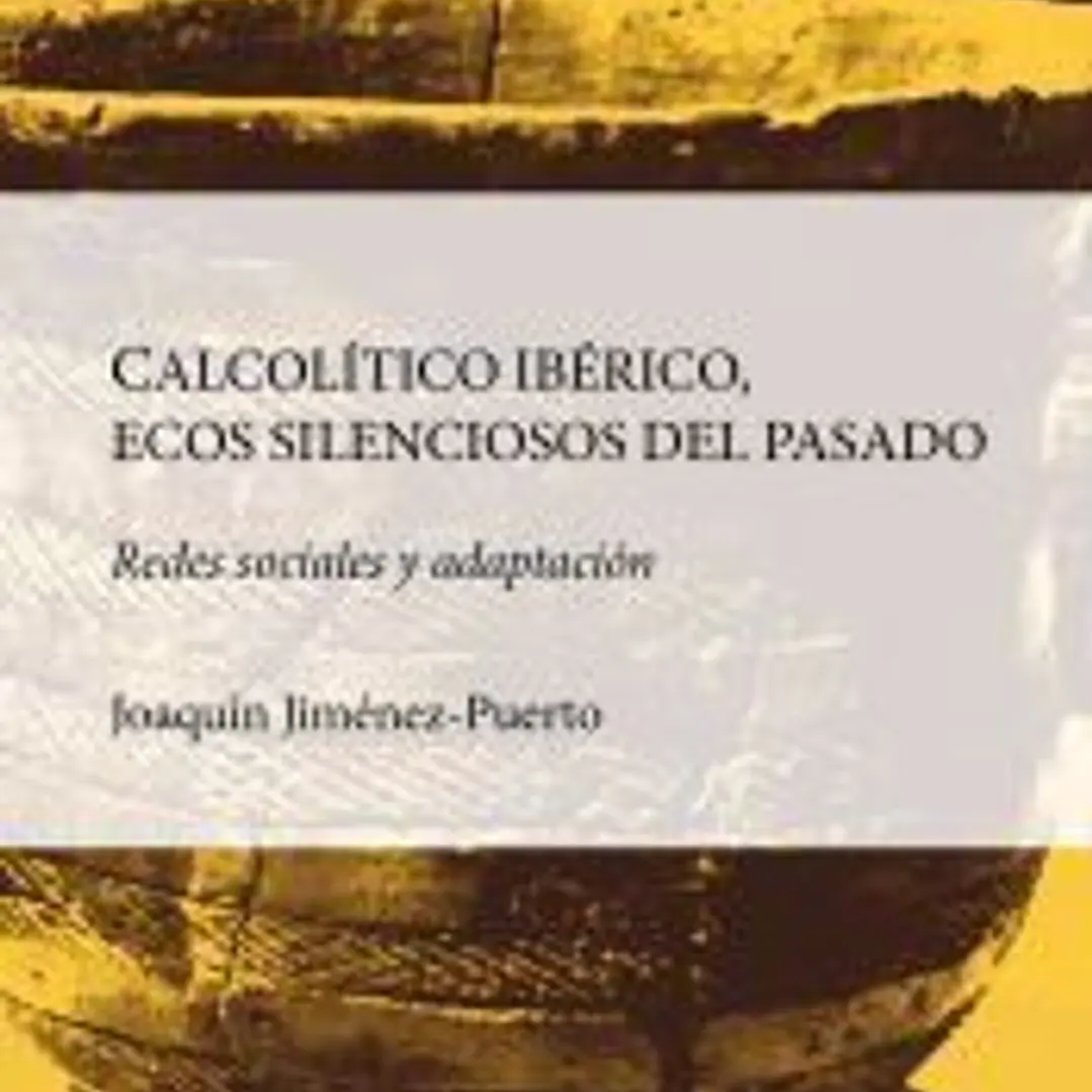 Calcolítico Ibérico, ecos silenciosos del pasado 1