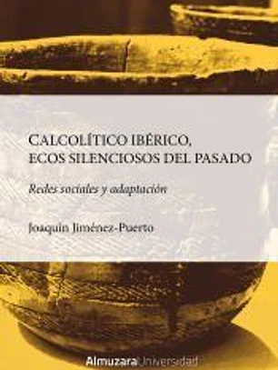 Calcolítico Ibérico, ecos silenciosos del pasado
