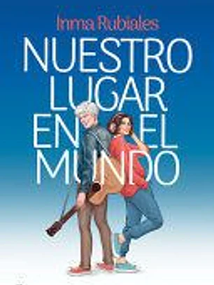 Nuestro Lugar En El Mundo (Novela) / Our Place in the World (a Novel)