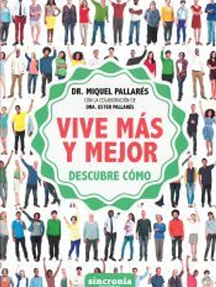 Vive más y mejor