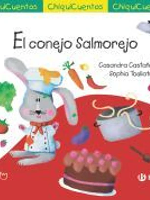 ChiquiCuento 71. El conejo Salmorejo