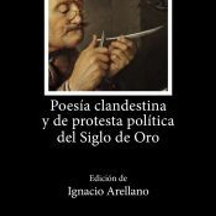 Poesía clandestina y de protesta política del Siglo de Oro 1