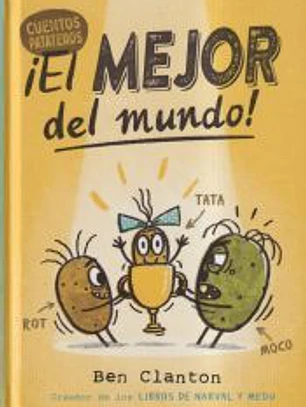 Cuentos Patateros 1. ¡El mejor del mundo!