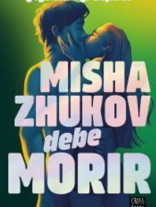 Misha Zhukov debe morir