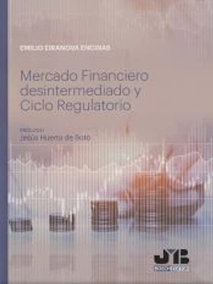 Mercado Financiero desintermediado y Ciclo Regulatorio