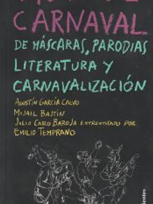 Vida de carnaval: de máscaras, parodias, literatura y carnavalización