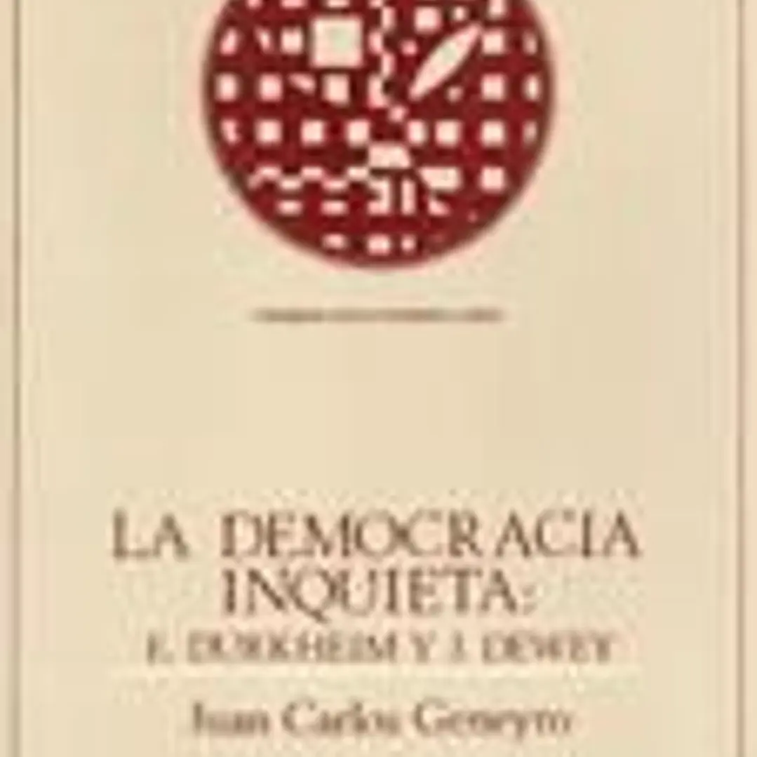 La democracia inquieta: E. Durkheim y J. Dewey 1