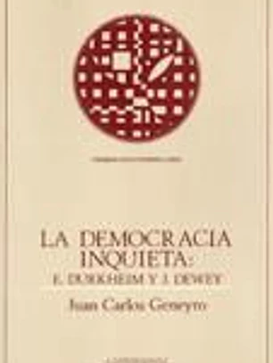 La democracia inquieta: E. Durkheim y J. Dewey