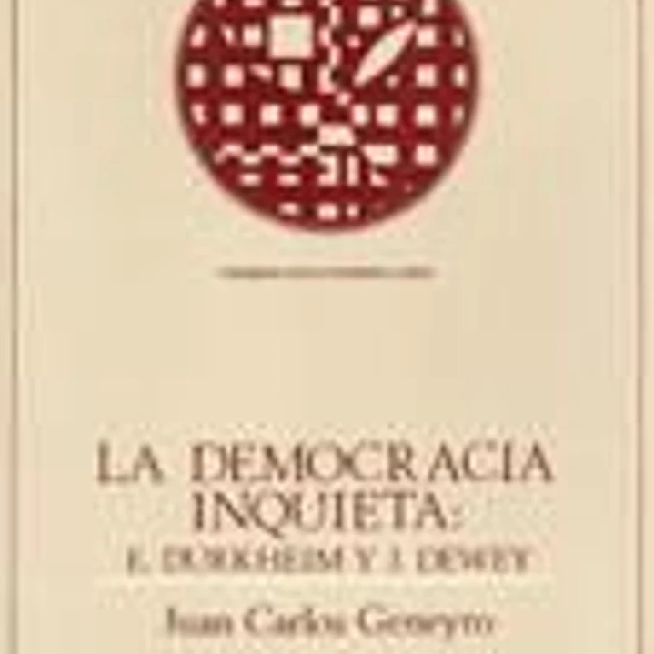 La democracia inquieta: E. Durkheim y J. Dewey 1
