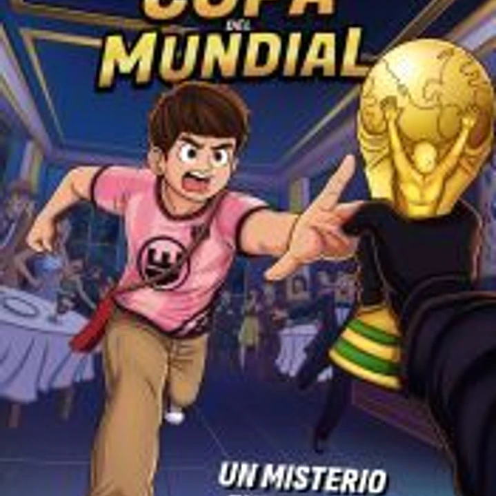 El robo de la Copa del Mundial. Un misterio futbolero 1