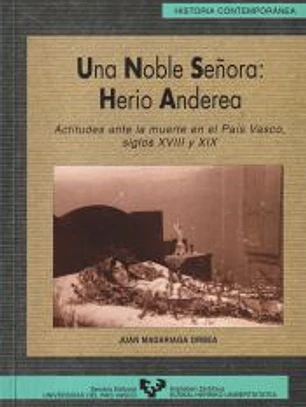 N. 15. Una noble señora: herio anderea. Actitudes ante la muerte en el País Vasco, siglos XVIII y XIX.