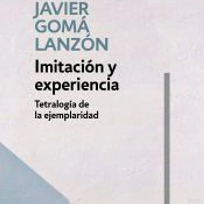 Imitación y experiencia (Tetralogía de la ejemplaridad) 1