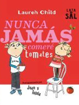 Nunca Jamás Comeré Tomates