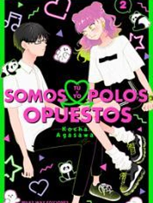 Tu y yo somos polos opuestos 02