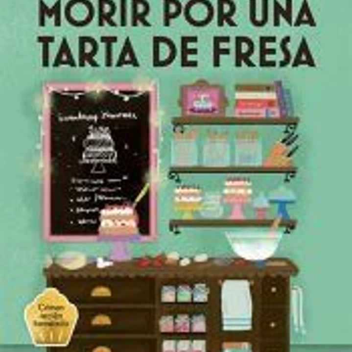 Morir por una tarta de fresa (Cozy Mystery) 1