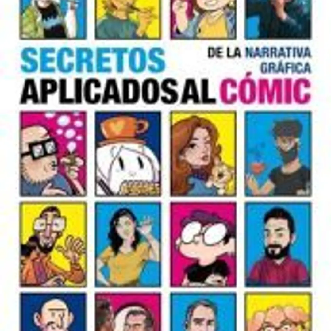 SECRETOS DE LA NARRATIVA GRÁFICA APLICADOS AL CÓMIC 1