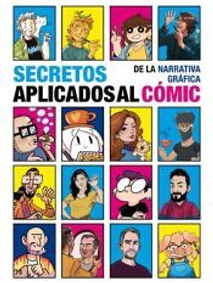 SECRETOS DE LA NARRATIVA GRÁFICA APLICADOS AL CÓMIC