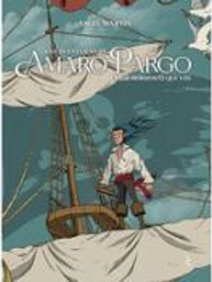 LAS AVENTURAS DE AMARO PARGO. EN ESE HORIZONTE QUE VES