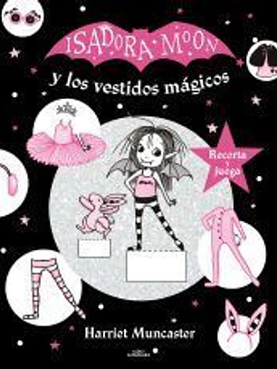 Isadora Moon y los vestidos mágicos (Isadora Moon)