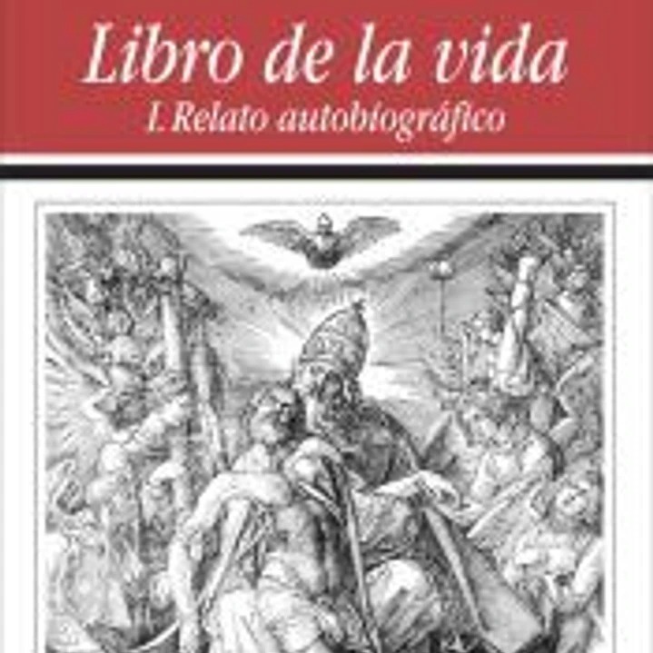 Libro de la vida I. Relato autobiográfico 1
