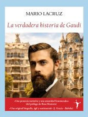 La verdadera historia de Gaudí