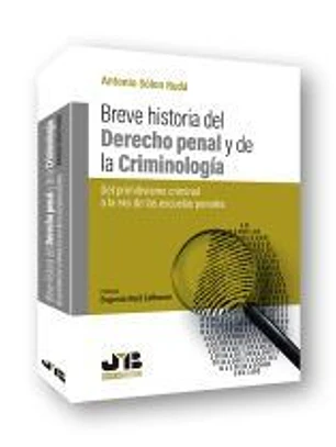 Breve historia del Derecho penal y de la criminología.