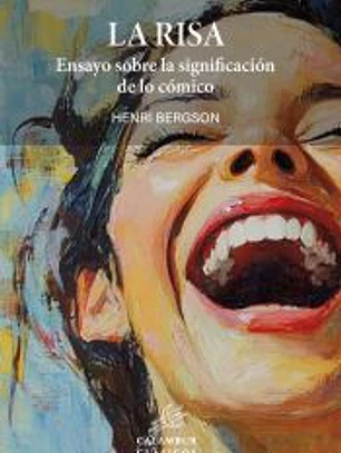 La risa: ensayo sobre la significación de lo cómico