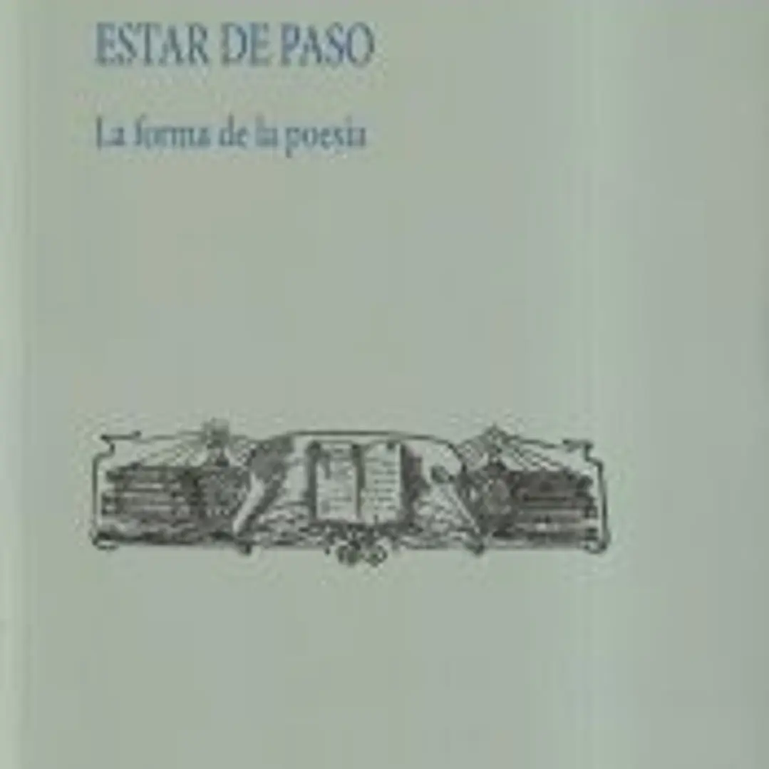 Estar de paso: La forma de la poesía 1