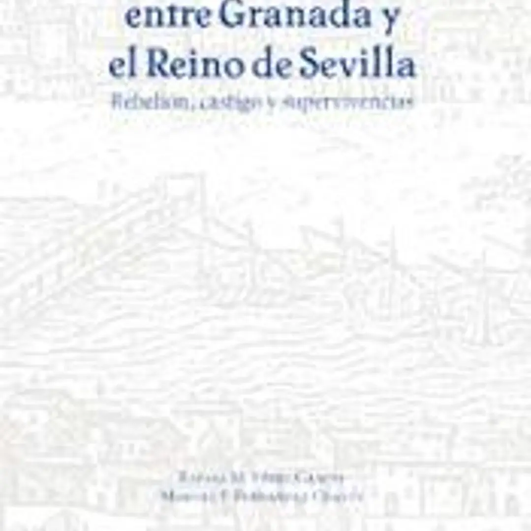 Las élites moriscas entre Granada y el Reino de Sevilla 1