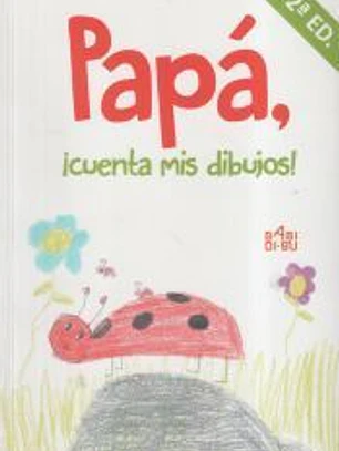 Papá, ¡cuenta mis dibujos! - 2ª EDC