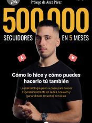 500.000 seguidores en 5 meses