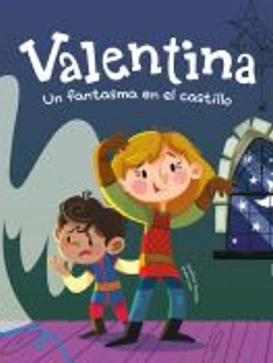 Valentina. Un fantasma en el castillo