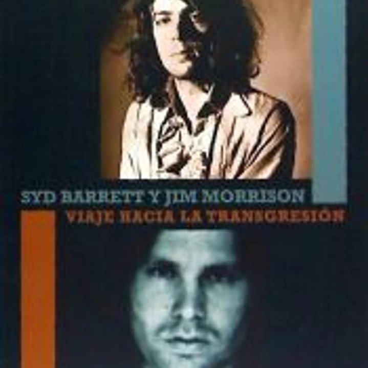 Syd Barrett y Jim Morrison: Viaje hacia la transgresión 1