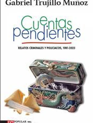 CUENTAS PENDIENTES. RELATOS CRIMINALES Y POLICIACOS, 1981-2023