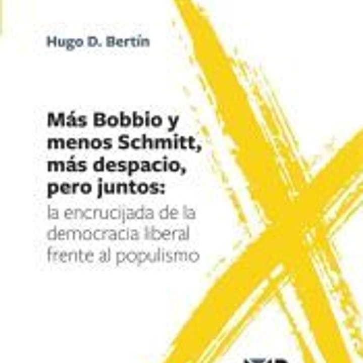 Más Bobbio y menos Schmitt, más despacio, pero juntos: 1