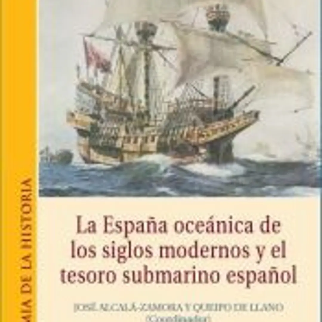 La España oceánica de los siglos modernos y el tesoro submarino español. 1