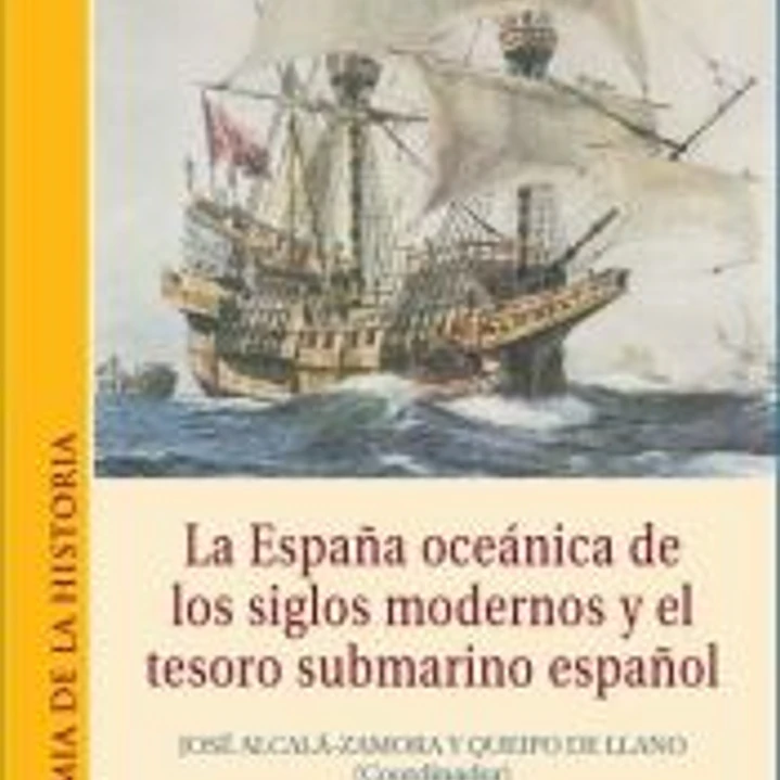 La España oceánica de los siglos modernos y el tesoro submarino español. 1
