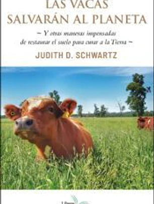 Las vacas salvarán al planeta