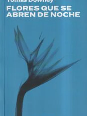 FLORES QUE SE ABREN DE NOCHE