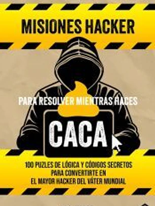 Misiones hacker para resolver mientras haces caca