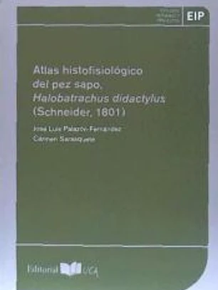 Atlas histofisiológico del pez sapo, Halobatrachus didactylus (Scheneider, 1801)