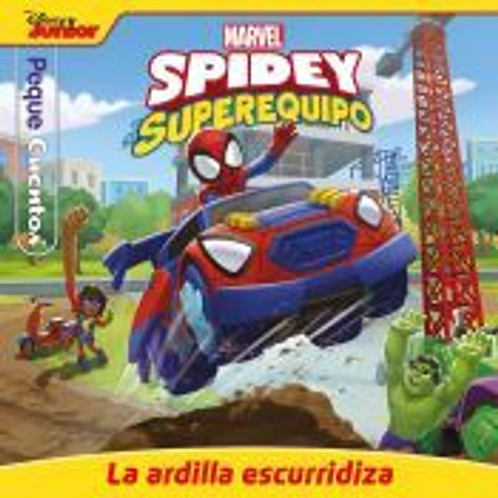 Spidey y su superequipo. La ardilla escurridiza. Pequecuentos 1