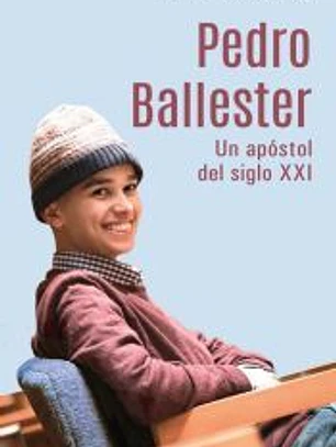 Pedro Ballester. Un apóstol del siglo XXI