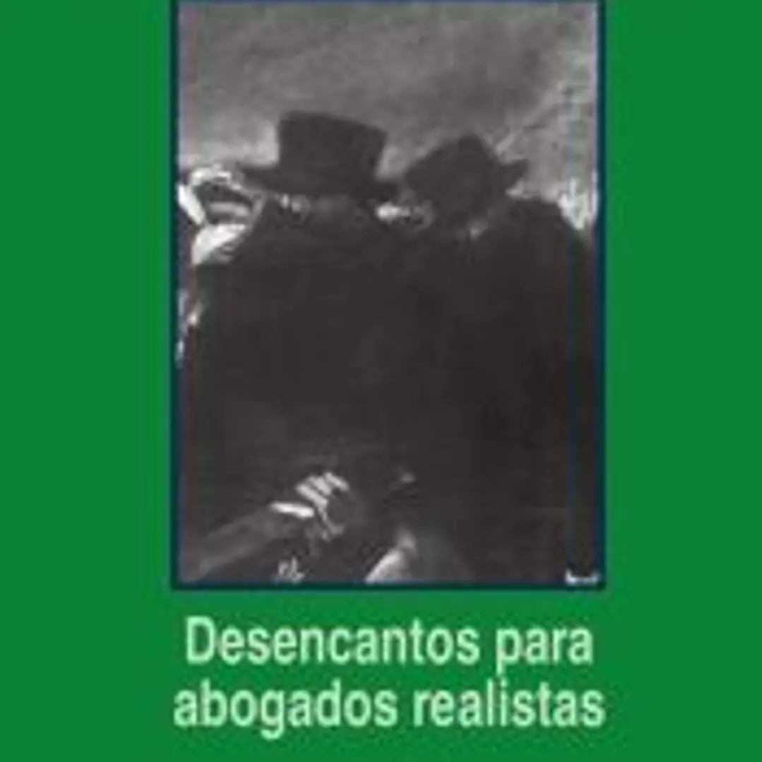 Desencantos para abogados realistas 1